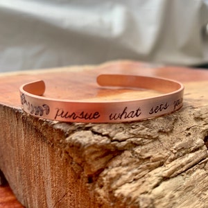 Hand stamped &#39;Pursue what sets your soul on fire&#39; cuff bracelet made in copper or aluminum. Makes a wonderful Graduation gift!