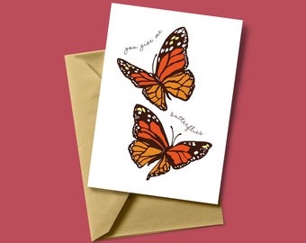 You Give Me Butterflies - Butterfly Card - Love Blank Card - Romantic Pun Card - Valentines Galentines - For Her - For Him - My Valentine