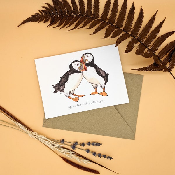 Puffin Love Card - Love Birds - Valentines Day Card - Life Would Be Puffin Without You - Cute Birthday Card - Valentine's Card - Anniversary