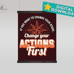 Change Your Action First Downloadable Ready to Print Digital Poster (Ver 2). Inspirational, Trendy Aesthethic, Room, Office Poster