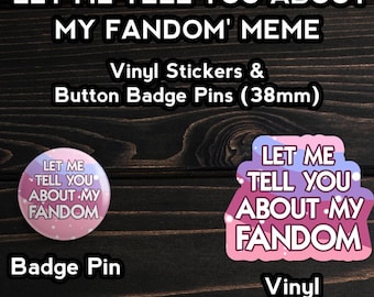 Lass mich dir von meinem Fandom erzählen | Aufkleber / 38 mm Buttons