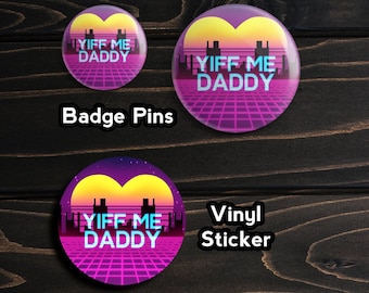 Vaporwave YIFF ME DADDY Furry Meme | Stickers / 38mm or 58mm Button Badges