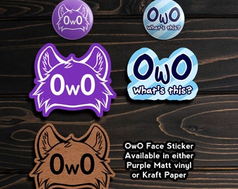 0w0 Face & &#39;0w0 What&#39;s This?&#39; | Stickers / 38mm Button Badges