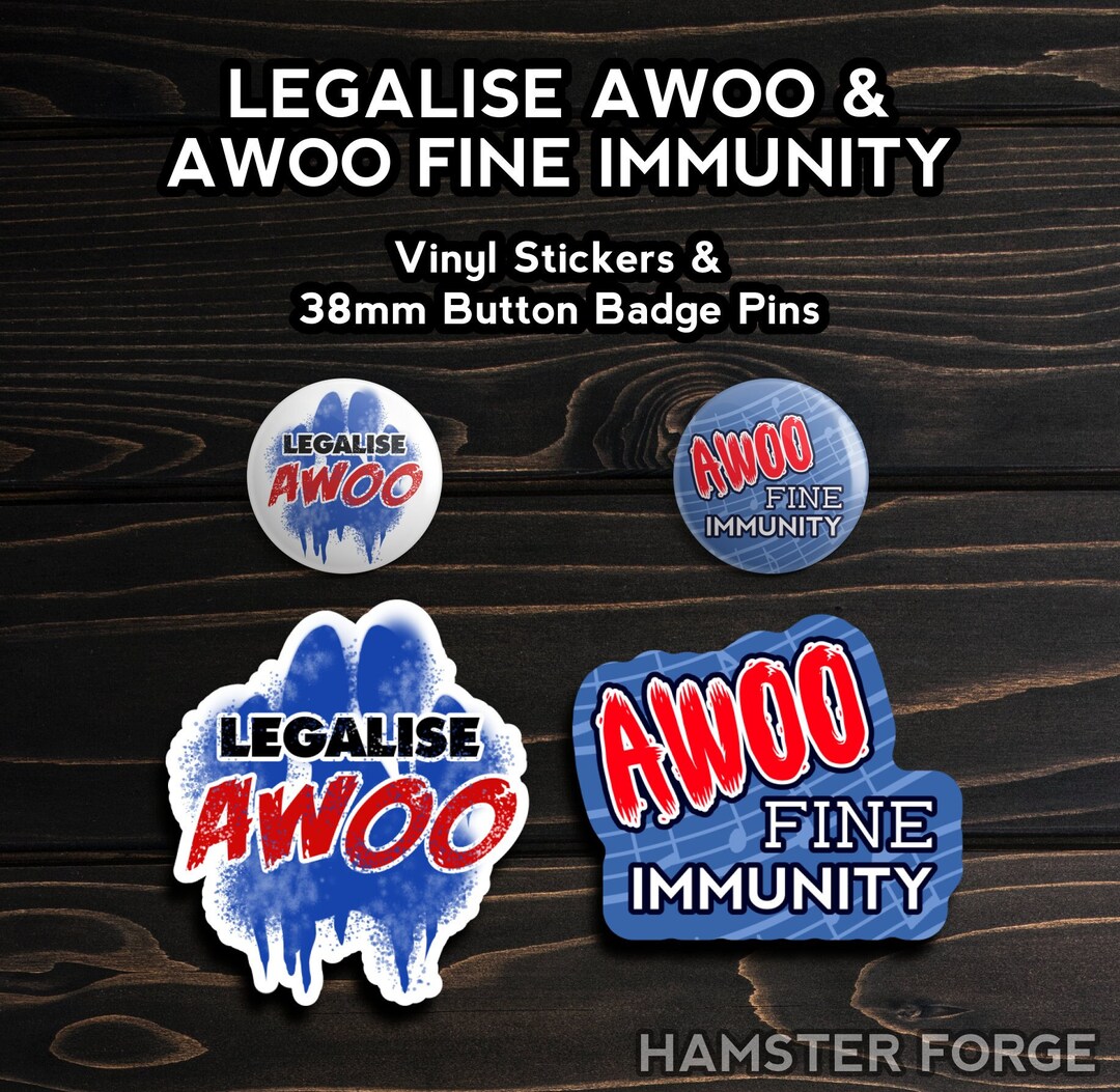 Legalise AWOO & AWOO Fine Immunity| Stickers / 38mm Button Badges - Etsy