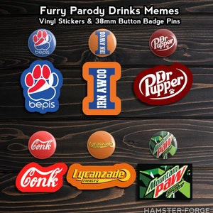 Furry Pun Fizzy Drink Vinyl Stickers & 38mm Button Badge Pins | MEME PARODY JOKE