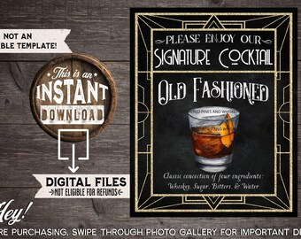 May include: A black and gold sign with the text "PLEASE ENJOY OUR SIGNATURE COCKTAIL OLD FASHIONED." The sign includes an illustration of the cocktail and the ingredients. The sign also includes the text "This is an INSTANT DOWNLOAD" and "DIGITAL FILES NOT ELIGIBLE FOR REFUNDS."