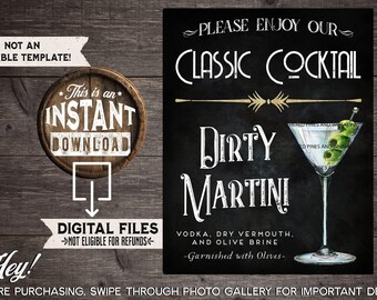 May include: A black chalkboard sign with white text that reads "Please Enjoy Our Classic Cocktail Dirty Martini Vodka, Dry Vermouth, and Olive Brine -Garnished with Olives-." A martini glass with olives is illustrated on the sign.