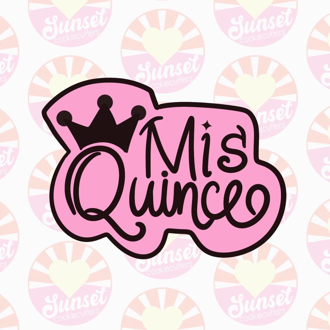 Mis Quince Cookie Cutter/mis Quince Plaque Cookie Cutter/not A Stamp ...