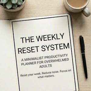 Weekly Reset Planner Printable | Minimalistic Productivity System for Overwhelmed Adults | Simple Focus Workbook PDF