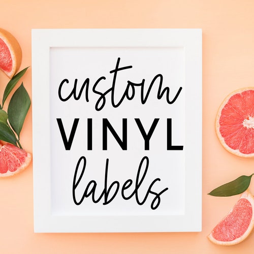 Custom Vinyl Labels Design Your Own Label Waterproof Vinyl Etsy