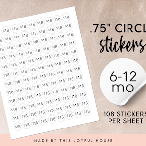May include: A sheet of 108 white, .75 inch circle stickers with the text "$18" printed on each sticker. The text "6-12 mo" and "108 stickers per sheet" is printed on the sheet. The text "Made by This Joyful House" is printed at the bottom of the sheet.