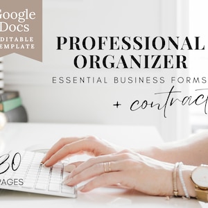 May include: A Google Docs template for a professional organizer with 30 pages of essential business forms and a contract. The image shows a person typing on a white keyboard.