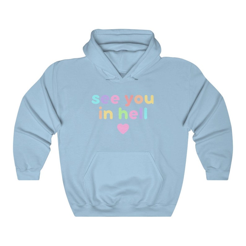 Pastel Goth Hoodie, Kawaii Goth Hoodie, Funny Ironic See you in Hell Hoodie, Cute Sarcastic Teen Hoodie, Pastel Witchcore Hoodie to 5XL Light Blue