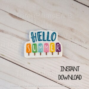 May include: Embroidered design of popsicle sticks spelling out "Hello Summer" in colorful letters. The design is on a white background.