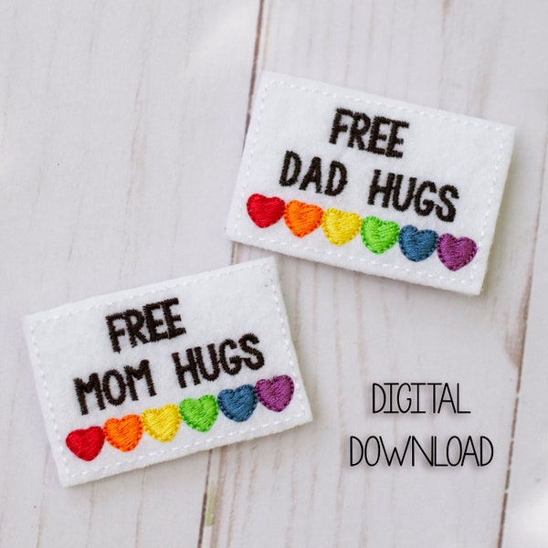 Free Mom Hugs Free Dad Hugs Gay Pride Machine Embroidery Designs, Supportive Ally Feltie for Badge Reel, Planner Clip, Hair Bow