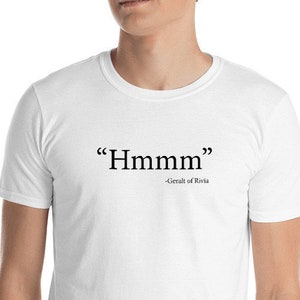 Witcher Hmmm Geralt Tee Short-Sleeve Unisex T-Shirt