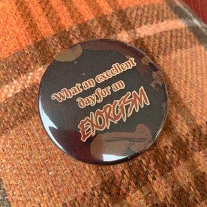 Horror Movie Button - Exorcism - Exorcist - 2.25&quot;