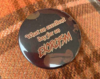 Horror Movie Button - Exorcism - Exorcist - 2.25"