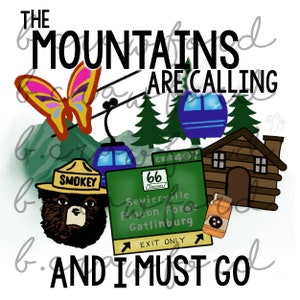 As montanhas estão chamando e eu devo ir Pigeon Forge Gatlinburg Design de sublimação - 300 DPI