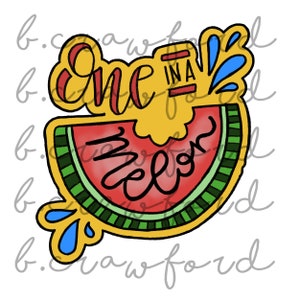 One in a Melon Watermelon Summer Sublimation Design - 300 DPI