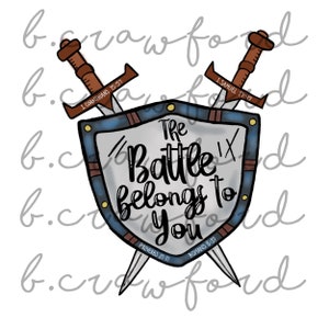 Puede incluir: Un diseño de escudo con dos espadas cruzadas. El escudo es gris con un borde azul y el texto "The Battle belongs to You". Se incluyen referencias bíblicas. Las espadas tienen empuñaduras marrones.