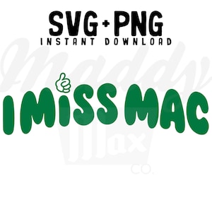 I Miss Mac SVG | PNG | Digital Files | Shirt | Sweatshirt | Miller | Most Dope | Pittsburgh | Swimming | Kids | BDE | Divine | Thumbs Up