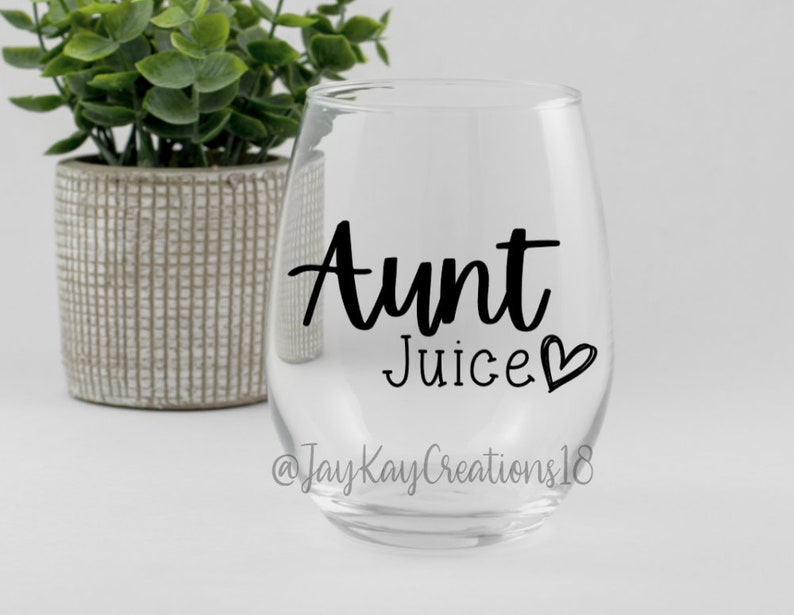 Aunt Juice Wine Glass Auntie Heart Aunt Gifts Aunt Life Etsy