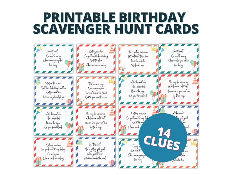 May include: Printable birthday scavenger hunt cards with 14 clues. Each card has a colorful design with balloons and presents. The cards are printed on white paper with a red, white, and blue border.