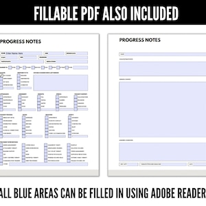 May include: A printable progress notes form with blue fillable fields. The form includes sections for patient information, vital signs, assessment, treatment, and progress notes. The text "FILLABLE PDF ALSO INCLUDED" is at the top of the page. The text "ALL BLUE AREAS CAN BE FILLED IN USING ADOBE READER" is at the bottom of the page.