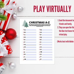 May include: A printable Christmas A-Z game with instructions to play virtually. The game is designed to be played with friends and family. The game requires players to think of Christmas themed words that start with each letter of the alphabet.