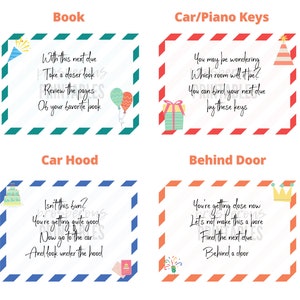 May include: A printable scavenger hunt game for a birthday party. The clues are written on colorful envelopes with illustrations. The clues include: "With this next clue, take a closer look, review the pages of your favorite book", "You may be wondering which room will it be? You can find your next clue by these keys", "Isn't this fun? You're getting quite good, now go to the car and look under the hood", and "You're getting close now, let's not make this a bore, find the next clue behind a door."