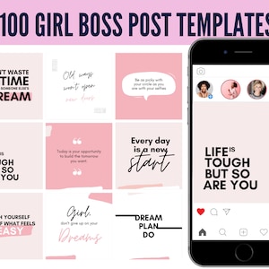 May include: A pink and white graphic with the text "100 Girl Boss Post Templates". The graphic features several inspirational quotes and phrases, including "Don't waste your time living someone else's dream", "Life is tough but so are you", "Every day is a new start", and "Dream plan do".