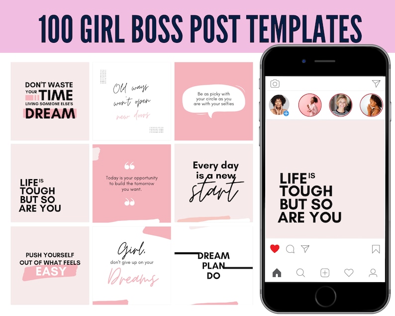 May include: A pink and white graphic with the text "100 Girl Boss Post Templates". The graphic features several inspirational quotes and phrases, including "Don't waste your time living someone else's dream", "Life is tough but so are you", "Every day is a new start", and "Dream plan do".