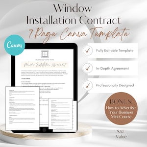 May include: A digital mockup of a 7-page Canva template for a window installation contract. The template is fully editable, includes an in-depth agreement, and is professionally designed. The image also includes a bonus mini course on how to advertise your business.