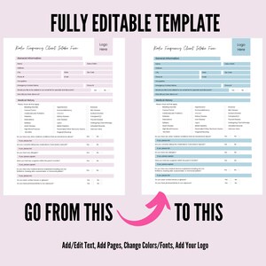 May include: A pink and blue editable template for a radio frequency client intake form. The template includes sections for general information, medical history, and lifestyle questions. The text "Go from this to this" is displayed with an arrow pointing from the pink form to the blue form. The text "Add/Edit Text, Add Pages, Change Colors/Fonts, Add Your Logo" is displayed below the arrow.