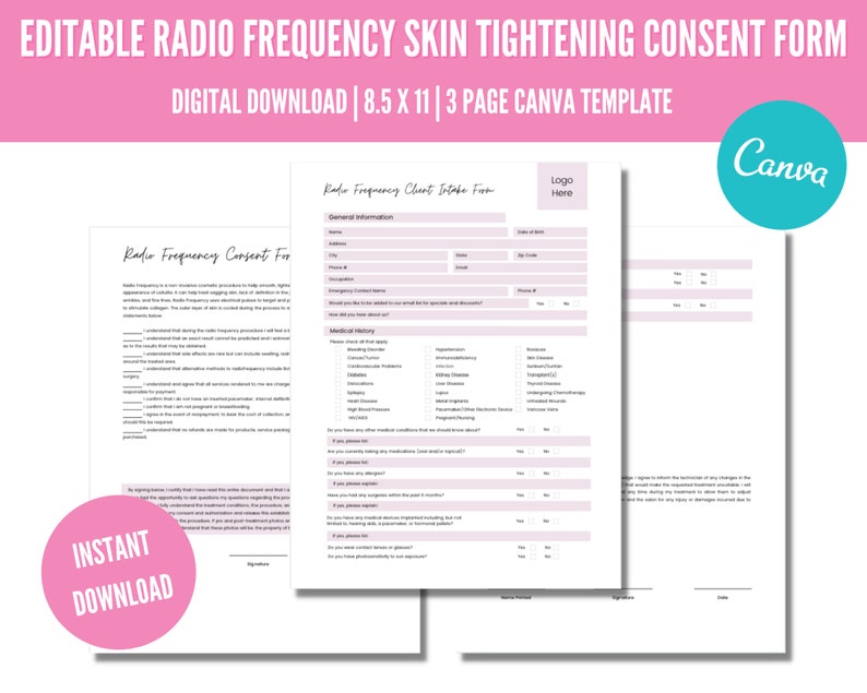 May include: Editable radio frequency skin tightening consent form template for Canva. The template includes three pages with sections for general information, medical history, and consent. The template is designed for use in a beauty or medical spa.