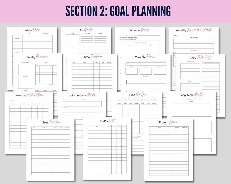 May include: A collection of white planner pages with black lines and pink headings. The pages include sections for goal planning, future plans, weekly overviews, time trackers, and daily task lists. The text "SECTION 2: GOAL PLANNING" is at the top.