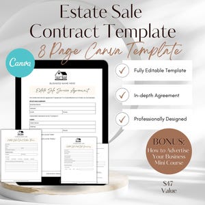May include: An 8-page Canva template for an estate sale contract. The template is fully editable, includes an in-depth agreement, and is professionally designed. A bonus mini course on how to advertise your business is also included. The template is valued at $47.