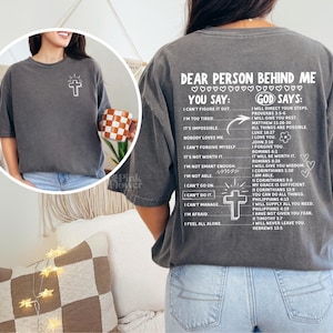 Faith Based Uplifting Quotes, Bible Verse Comfort Colors T-shirt, Dear Person Behind Me Mental Health Tee