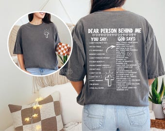 Faith Based Uplifting Quotes, Bible Verse Comfort Colors T-shirt, Dear Person Behind Me Mental Health Tee