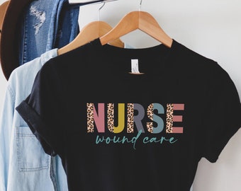 Wound Care Nurse Shirt, Ostomy Care, RN Nurse Shirt, Gift for Nurse Life, Nursing Student, Future Nurse, Nursing School Shirt, RN Shirt