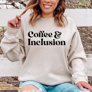 Coffee Inclusion Matters Sweater, Special Education Sweatshirt, Equality Mindfulness Crewneck, Retro Autism Awareness, Gift For Aba