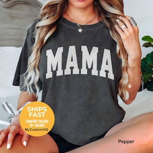 Mama Shirt For Mothers Day Gift From Daughter, Comfort Colors Mama Tshirt For Birthday Gift For Her, Baby Shower Gift Christmas Gift For Mom