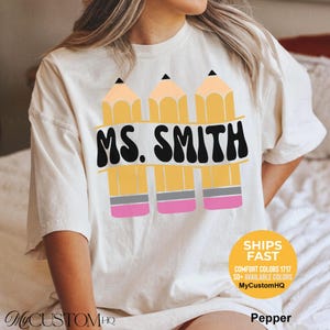 Custom Teacher Name Shirt, Personalized Comfort Colors Pencil Teacher Tee, Retro Teacher Pencil TShirt, Gift for Teacher, Back to School image 5