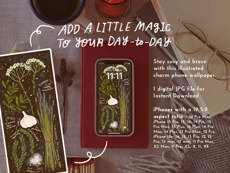 May include: An illustrated phone wallpaper featuring herbs and garlic, displayed on a phone screen. The image includes text: "ADD A LITTLE MAGIC TO YOUR DAY-to-DAY" and "Stay cosy and brave with this illustrated charm phone wallpaper."
