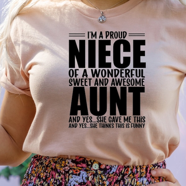 I'M A Proud Niece Of A Wonderful Sweet And Awesome Aunt, Family Reunion Shirt, Matching T-Shirt, Niece and Aunt Shirt, Aunt's Birthday Gift