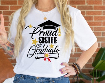 Proud Sister of A Graduate Shirt Class 
