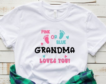 Pink or Blue Grandma Loves You Shirt, Gender Reveal Family Shirts, Baby Announcement T-Shirt, Reveal Party Shirt, Pregnancy Announcement Tee