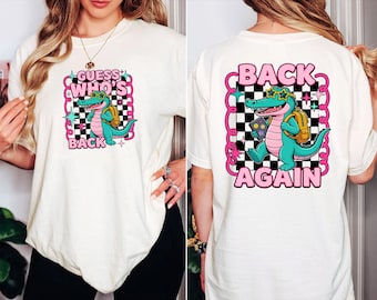 Comfort Colors Guess Whos Back Again TShirt, Back To School Alligator Tee, Cute Teacher Back To School Shirt, First Day Of School Tshirt