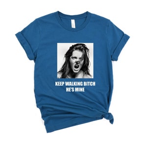 Custom Photo KEEP Walking BITCH He's Mine Shirt, Custom Picture Matching Shirts for Couples, Sassy Girlfriend Gift, Protecting My Man Shirt image 3